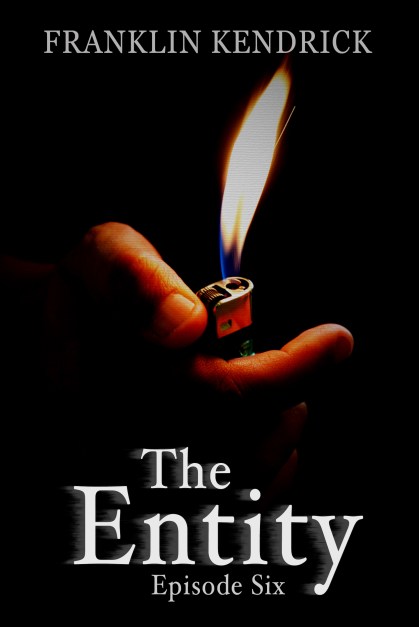 Entity Episode Six